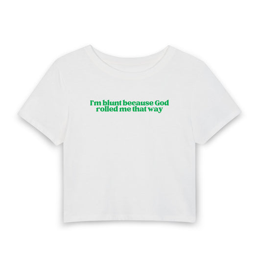 I’m Blunt Because God Rolled Me That Way Tee | Funny Faith Graphic Shirt
