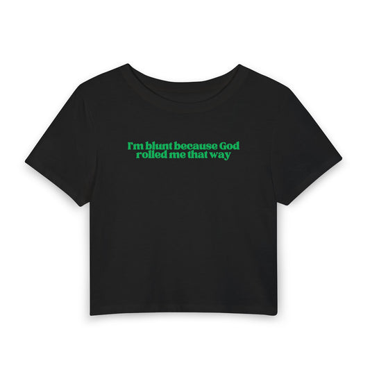 I’m Blunt Because God Rolled Me That Way Tee | Funny Faith Graphic Shirt