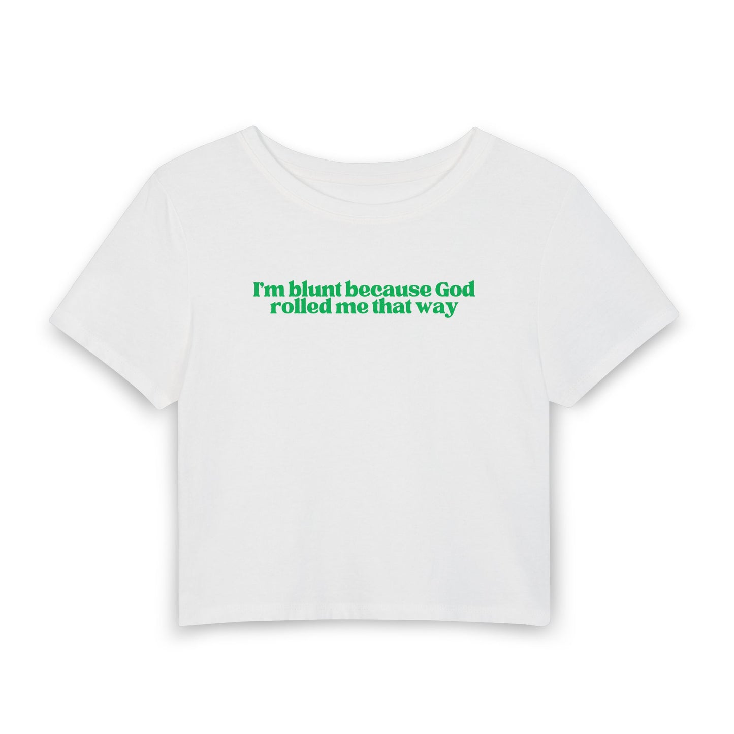 I’m Blunt Because God Rolled Me That Way Tee | Funny Faith Graphic Shirt