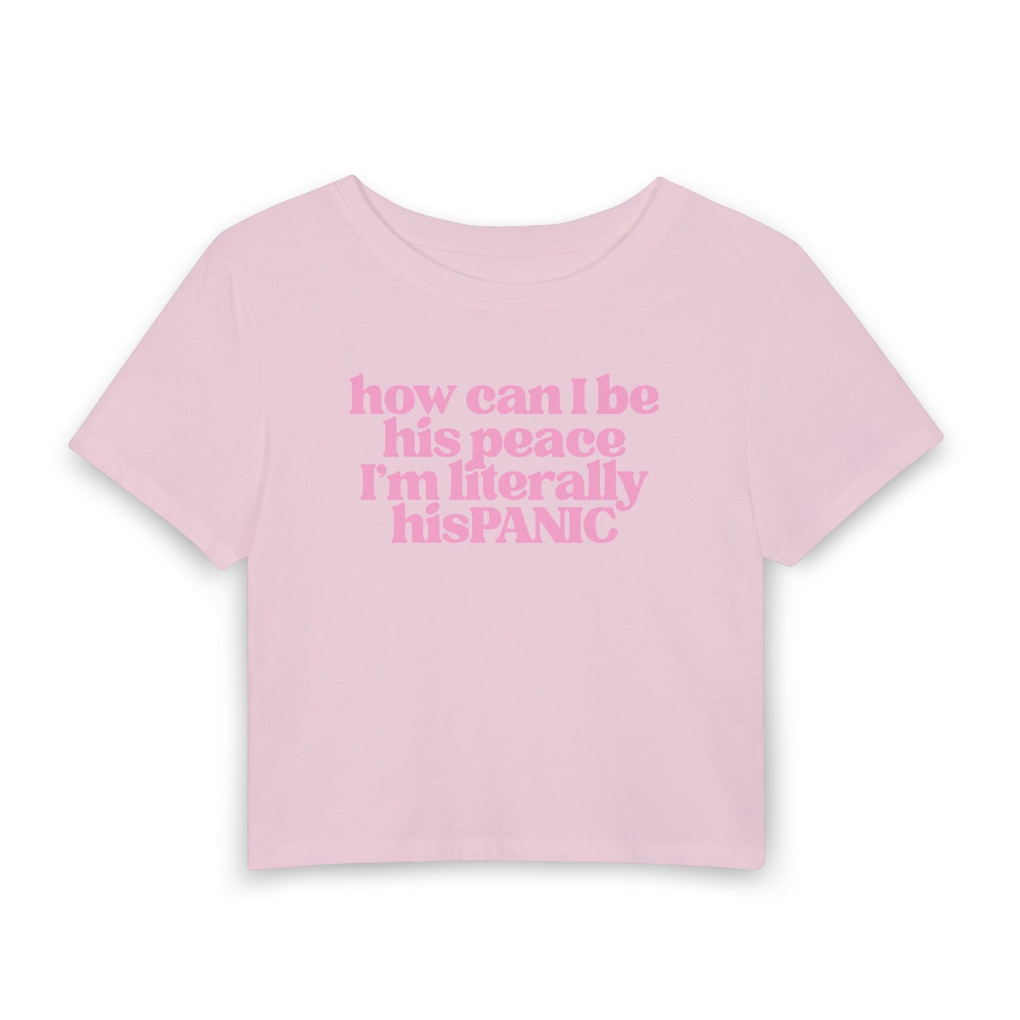 How Can I Be His Peace? I’m Literally His Panic Baby Tee | Funny Relationship Graphic Shirt
