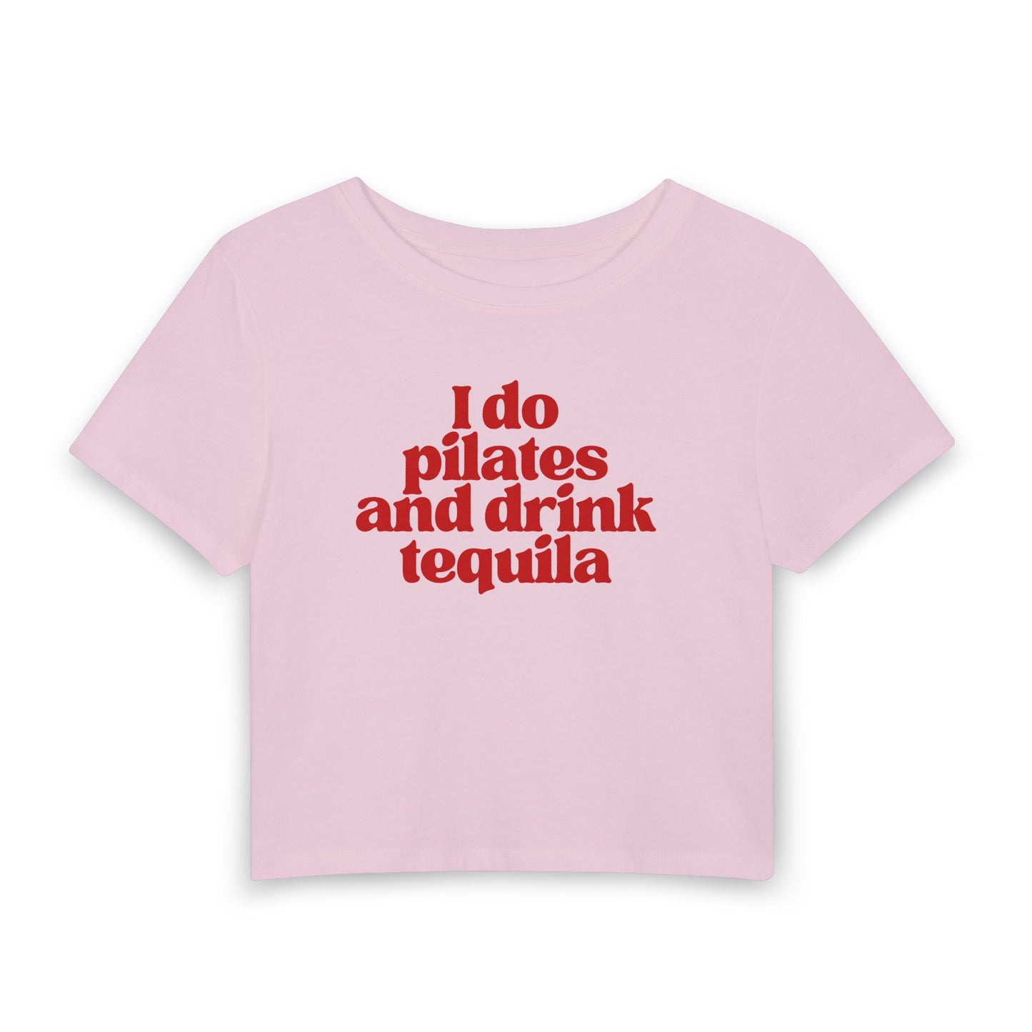 I Do Pilates and Drink Tequila Baby Tee | Funny Fitness Girl Graphic Top