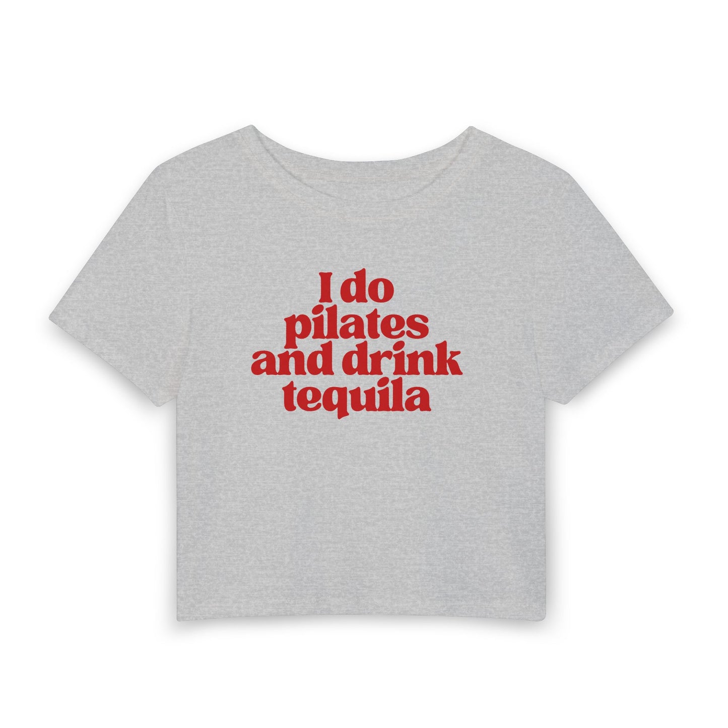 I Do Pilates and Drink Tequila Baby Tee | Funny Fitness Girl Graphic Top