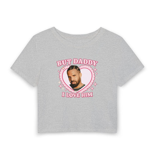 But Daddy, I Love Him Baby Tee | Funny Coquette Graphic Shirt